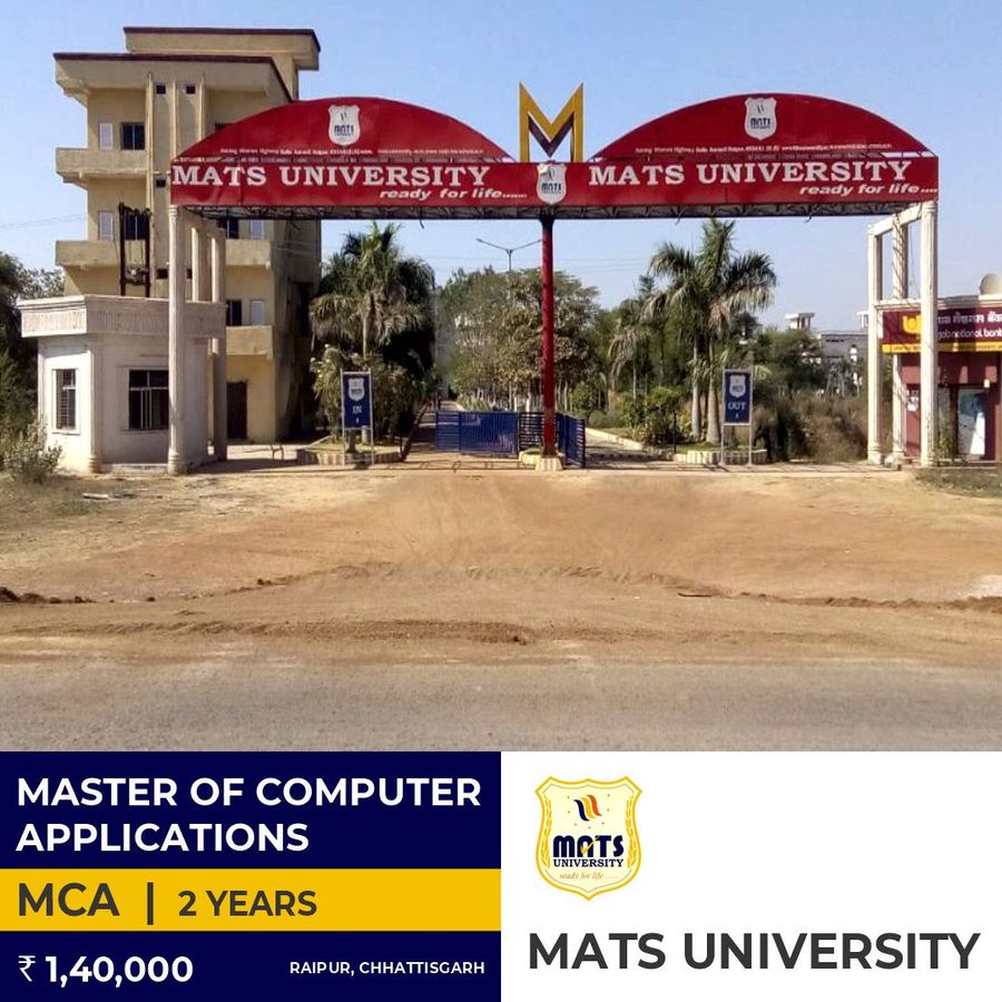 Master of Computer Applications [M.C.A] at Mats University, Raipur